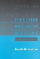 Cover of: Effective business writing: principles and applications