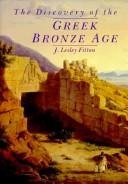 Cover of: The discovery of the Greek Bronze Age by J. Lesley Fitton