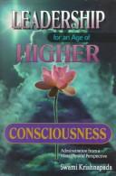 Cover of: Leadership for an age of higher consciousness by B. T. Swami