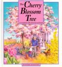 Cover of: The cherry blossom tree: a grandfather talks about life and death