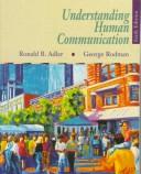 Cover of: Understanding human communication by Ronald B. Adler