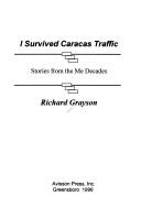 Cover of: I survived Caracas traffic by Richard Grayson