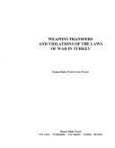 Cover of: Weapons transfers and violations of the laws of war in Turkey.