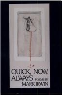 Cover of: Quick, now, always: poems