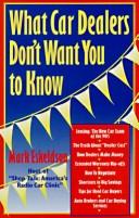 Cover of: What car dealers don't want you to know by Mark Eskeldson