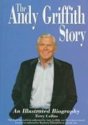 Cover of: The Andy Griffith story: an illustrated biography