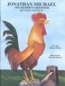 Jonathan Michael, the resident rooster by Cyndi Harper-Deiters