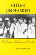 Cover of: Hitler unmasked: the romance of racism and suicide