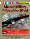 Cover of: Mauser military rifles of the world