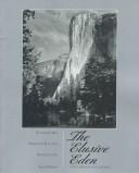 Cover of: The elusive eden: a new history of California