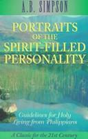 Cover of: Portraits of the spirit-filled personality: guidelines for Holy living from Philippians