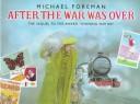 After the war was over by Michael Foreman