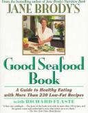 Cover of: Jane Brody's good seafood book by Jane E. Brody