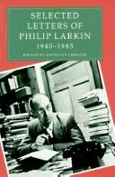 Cover of: Selected letters of Philip Larkin, 1940-1985 by Philip Larkin