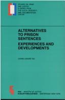 Cover of: Alternatives to prison sentences | J. Junger-Tas