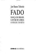 Cover of: Fado, dança do Brasil, cantar de Lisboa: o fim de um mito
