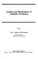 Cover of: Genetics and biochemistry of antibiotic production