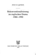 Cover of: Rekonventionalisierung im englishen Drama, 1980-1990 by Peter Paul Schnierer