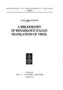 Cover of: A bibliography of Renaissance Italian translations of Virgil by Craig Kallendorf