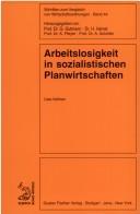 Cover of: Arbeitslosigkeit in sozialistischen Planwirtschaften by Uwe Vollmer