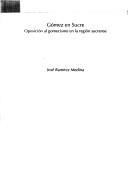 Cover of: Gómez en Sucre: oposición al gomecismo en la región sucrense