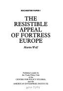 Cover of: The resistible appeal of fortress Europe