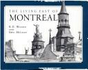 Cover of: The living past of Montreal