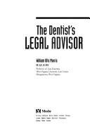 Cover of: The dentist's legal advisor by William Otis Morris