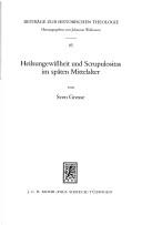 Cover of: Heilsungewissheit und Scrupulositas im späten Mittelalter: Studien zu Johannes Gerson und Gattungen der Frömmigkeitstheologie seiner Zeit
