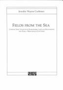 Cover of: Fields from the sea by Jennifer Wayne Cushman
