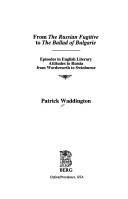 Cover of: From the Russian fugitive to the Ballad of Bulgarie by Waddington, Patrick.