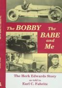 Cover of: The Bobby, the Babe, and me: the Herk Edwards story as told to Earl C. Fabritz.