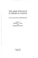Cover of: The Arab influence in medieval Europe by edited by Dionisius A. Agius and Richard Hitchcock.