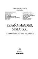 Cover of: España-Magreb, siglo XXI by Bernabé López García, coordinador ; Abdelkrim Belguendouz ... [et al.].