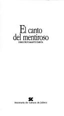 Cover of: El canto del mentiroso by Jorge Bustamante