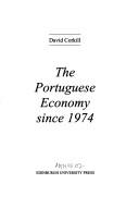 Cover of: The Portuguese economy since 1974