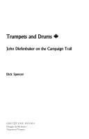 Cover of: Trumpets and drums: John Diefenbaker on the campaign trail