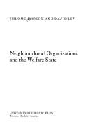 Neighbourhood organizations and the welfare state by Shlomo Hasson