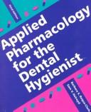 Cover of: Applied pharmacology for the dental hygienist by Barbara Requa-Clark