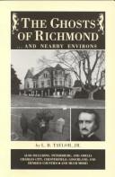 Cover of: The ghosts of Richmond-- and nearby environs
