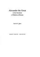 Cover of: Alexander the Great in the literature of medieval Britain by G. H. V. Bunt