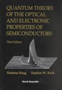 Cover of: Quantum theory of the optical and electronic properties of semiconductors