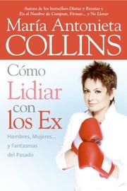 Cover of: Como Lidiar con los Ex by Maria Antonieta Collins