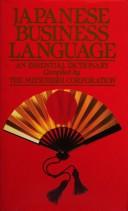 Cover of: Japanese business language: an essential dictionary