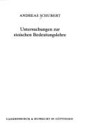 Untersuchungen zur stoischen Bedeutungslehre by Andreas Schubert