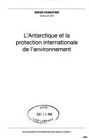 Cover of: L' Antarctique et la protection internationale de l'environnement by Serge Pannatier