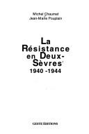 Cover of: La Résistance en Deux-Sèvres: 1940-1944