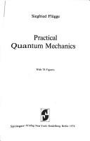 Cover of: Practical quantum mechanics by Siegfried Flügge