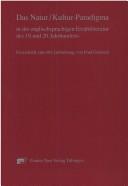 Cover of: Das Natur/Kultur-Paradigma in der englischsprachigen Erzählliteratur des 19. und 20. Jahrhunderts: Festschrift zum 60. Geburtstag von Paul Goetsch