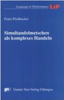 Cover of: Simultandolmetschen als komplexes Handeln by Franz Pöchhacker
